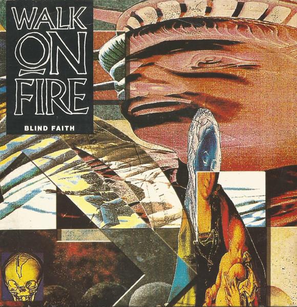 7-дюймовая пластинка WALK ON FIRE - Blind Faith MCA1418 MCA Records 1990 Канада Рок Б/у