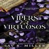 Vipers and Virtuosos by Sav R. Miller Paperback Book 9781464234156