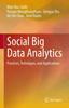 The Social Big Data Analytics : Practices, Techniques, and Applications Book