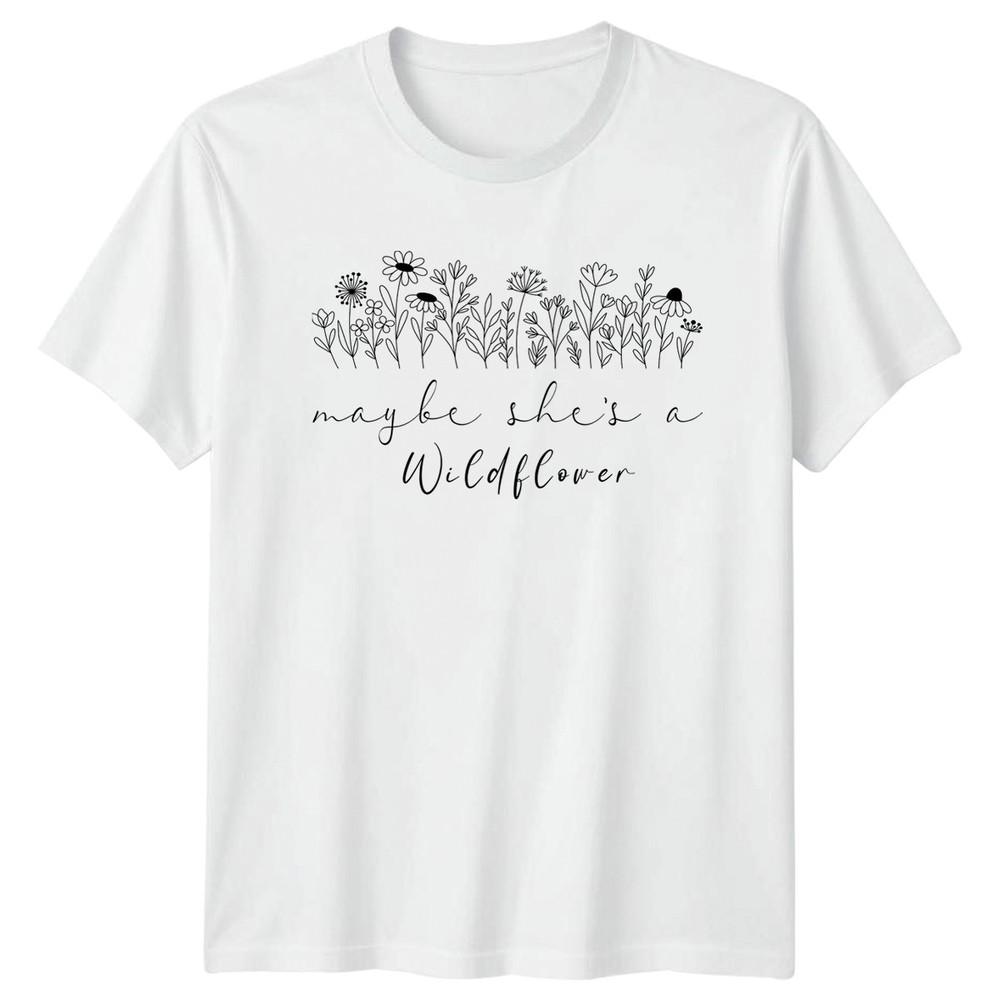 Maybe Shes A Wildflower Unisexs TShirt Botanical Nature