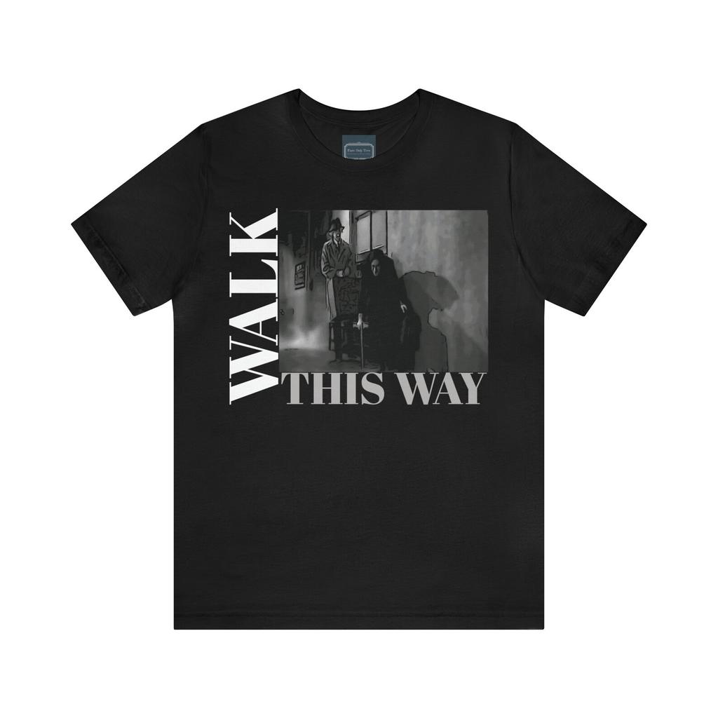 Unisex Jersey Short Sleeve Tee Young Frankenstein Movie Quote ~ Walk This Way ~ Igor.