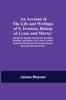 Книга An Account Of The Life And Writings Of S Irenus Bishop Of Lyons And Martyr In by James Beaven - Paperback