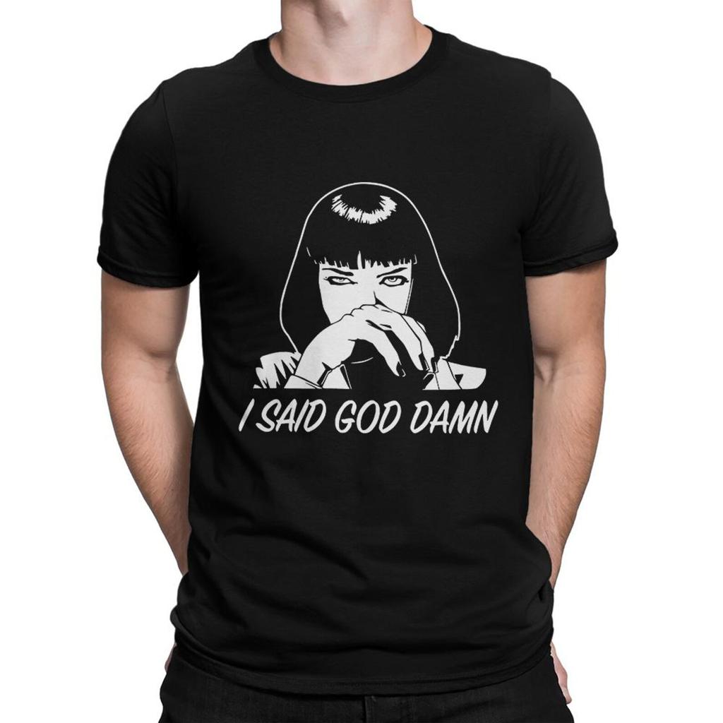 Pulp Fiction Mia Wallace I Said God Damn T-Shirt, Men's and Women's Sizes