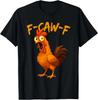 F-Caw-F Забавная куриная шутка F-Caw-F Цитата Петух Мем Футболка