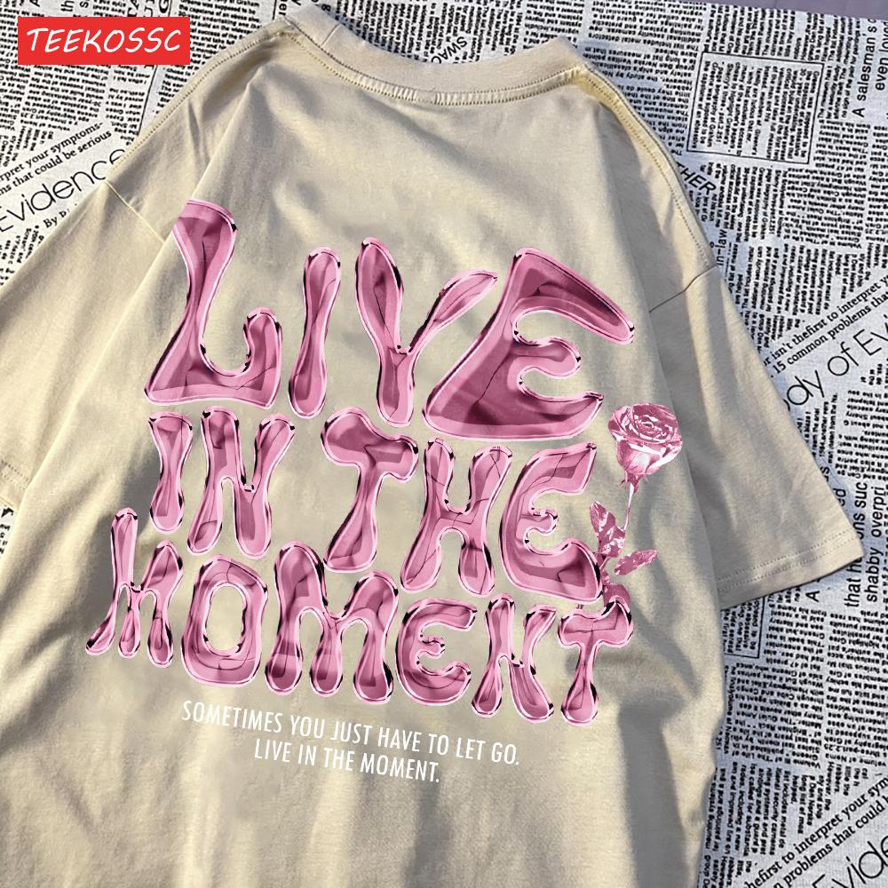 Fashion Cotton Woman T-Shirts Live In The Moment Letter Printing Tees Breathable Oversize O-Neck Summer Street Female Clothes
