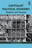 The Capitalist Political Economy : Thinkers and Theories Book