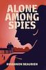 Книга Alone Among Spies