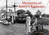 The Memories of Kerry's Railways Book