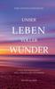Книга Unser Leben Voller Wunder : Tiefe Zufriedenheit Und Lebenssinn Erfahren
