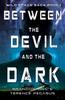 Книга Between the Devil and the Dark : 1