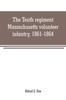 Книга The Tenth Regiment, Massachusetts Volunteer Infantry, 1861-1864, a Western Massachusetts Regiment
