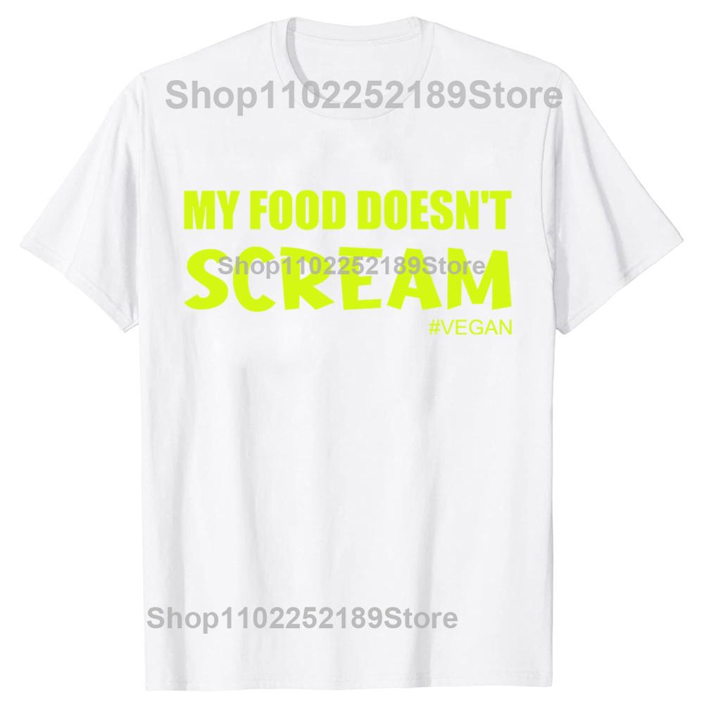 Funny My Food Doesnt Scream VEGAN Tshirts Men Womens Fashion Casual Tshirt 100 Cotton Loose Oversized T Shirt