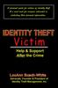 Книга Identity Theft Victim : Help  Support After the Crime: Agony  Answers... Trauma To Triumph