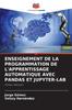 Книга Enseignement De La Programmation De l'Apprentissage Automatique Avec Pandas Et Jupyter-Lab
