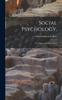 Книга Social Psychology, : an Outline and Source Book