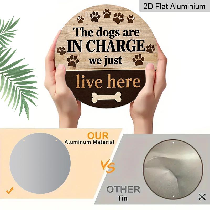 2D Flat, 1pc Vintage Aluminum "The Dogs Are In Charge" Round Sign, 7.87x7.87 Inch, Rustic Wall Decor for Front Door, Yard & Living Room - Charming