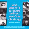 We Dont Know What Were Doing by Thomas Morris Paperback Book 9780571317028
