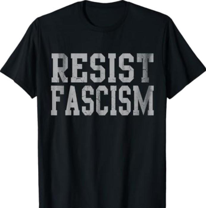 Resist Fascism T-Shirt T-Shirt