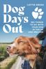 Книга Dog Days Out : 365 Things To Do with Your Dog In the UK and Ireland