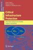 Книга Critical Infrastructure Protection : Advances In Critical Infrastructure Protection: Information Infrastructure Models, Analysis, and Defense : 7130