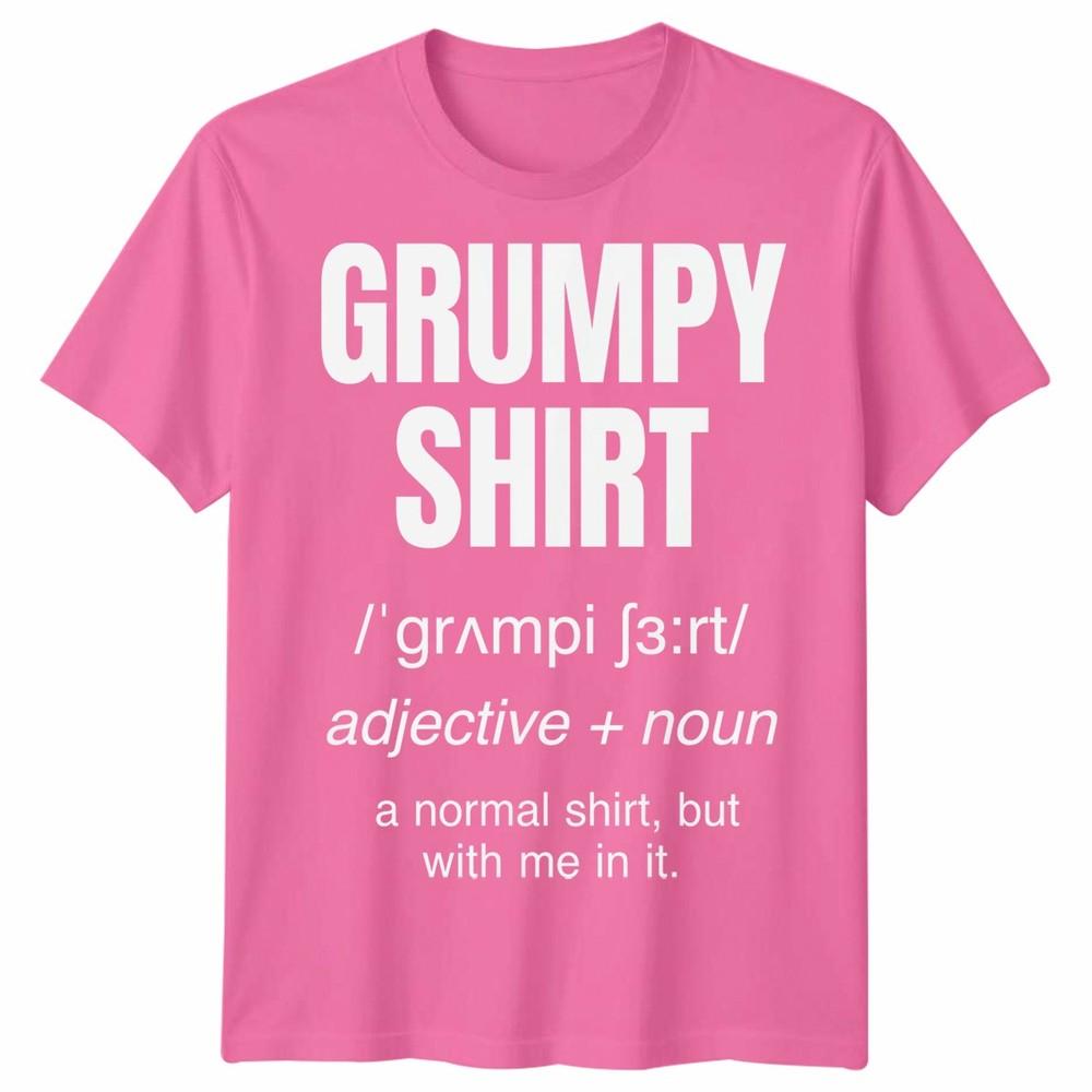 Funny Grumpy Unisex T Shirt Angry Moody Cranky Gift Sarcastic Tee