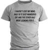 Я не сошел с ума Взрослый Графический Идея для подарка Юмор Саркастичный Смешные футболки