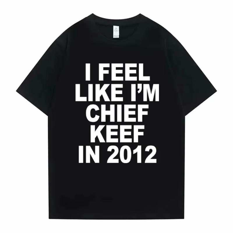Женщины Мужчины Мне Кажется, Я Chief Keef в 2012 году Графический Принт Футболка Летняя Мужская Женская Модный Тренд Хип-Хоп Простота Большого Размера Футболки