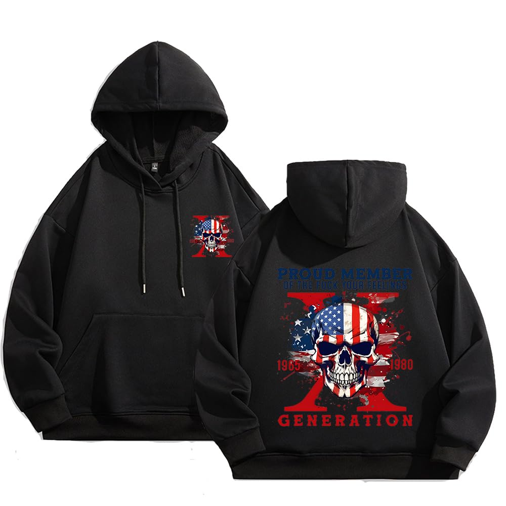 Proud Member of the Fuck Your Feelings Hoodie Skull Generation X Sweatshirt Graphic Long Sleeve Hooded Pullover