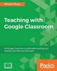 Книга Teaching with Google Classroom