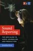 The Sound Reporting ??? The NPR Guide To Audio Journalism and Production Book