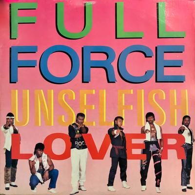 12-дюймовая пластинка FULL FORCE Unselfish Lover 4405333 Columbia 1986 США SoulFunk Б/у