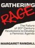 Книга Gathering Rage : Failure of 20th Century Revolutions To Develop a Feminist Agenda