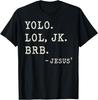 Yolo Jk Буду скоро Иисус Смешная Пасха Воскресение Христиане Футболка