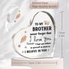 Encouraging Brother Keepsake - Heartfelt Acrylic Gift from Sister