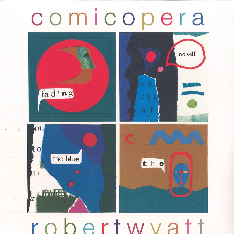 Виниловая пластинка ROBERT WYATT Комическая опера WIGLP202 Domino 2007 Великобритания Европейский Рок
