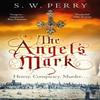 The Angels Mark by S. W. Perry Paperback Book 9781786494948