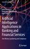 Книга Artificial Intelligence Applications In Banking and Financial Services : Anti Money Laundering and Compliance