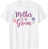 Mother Of The Groom Mom Bride Party Wedding Marriage Women T-Shirt