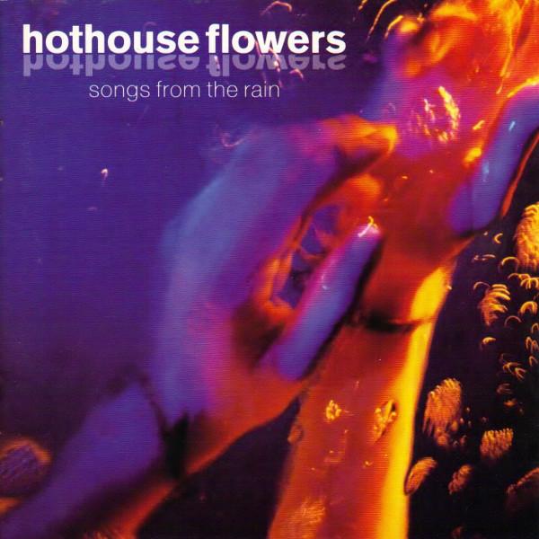 CD HOTHOUSE FLOWERS - Songs From The Rain 8283502 London Records 1993 US Rock Used