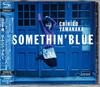 CD CHIHIRO YAMANAKA, CHIHIRO YAMANAKA, - Somethin' Blue (First Press Limited UCCQ9009 Blue Note 2014 Japan ObiJazz Used