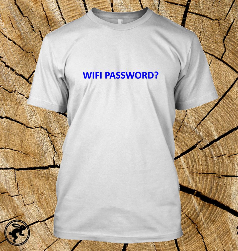 Wifi Password T Shirt 12 Colours And 14 Print Colours