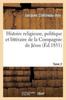 Книга Histoire Religieuse, Politique Et Litteraire De La Compagnie De Jesus. Edition 3, Tome 2