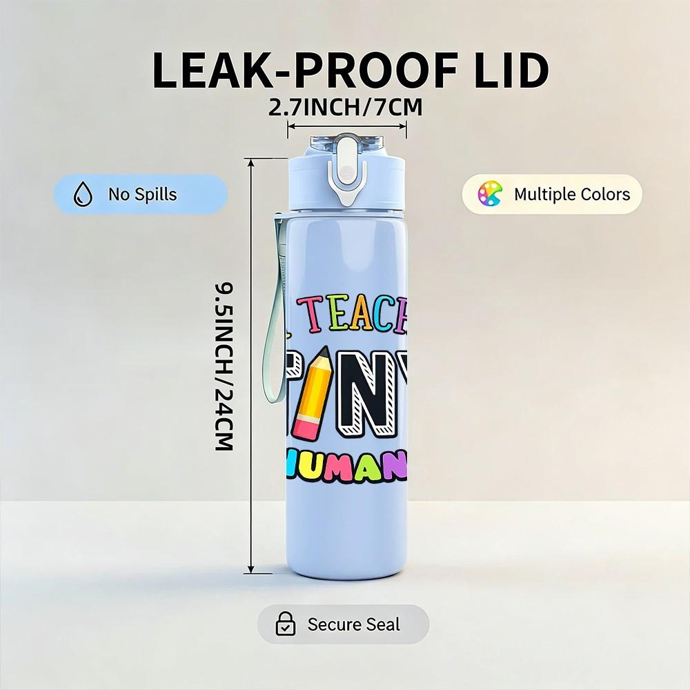 1PC I Teach Tiny Humans School Print 750ml Color Plastic Sports Water Bottle Leakproof Flip Straw Lid Suitable for Sports Office Home Use