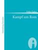 Книга Kampf Um Rom : Historischer Roman