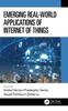 The Emerging Real-World Applications of Internet of Things Book