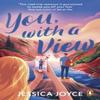 You With a View by Jessica Joyce Paperback Book 9781804991213
