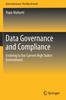The Data Governance and Compliance : Evolving To Our Current High Stakes Environment Book