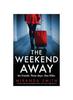 Книга The Weekend Away : A Totally Gripping Psychological Thriller with a Heart-stopping Twist