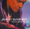 CD ДЖИММИ БАРНС - Любовь и Страх 74321724172 Mushroom 1999 Европа Рок Б/У