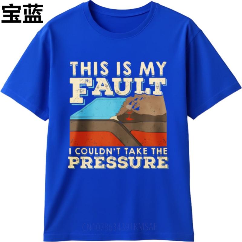 Printed Teenagers Teeshirts Crew Neck Tshirt Streetwear This Is My Fault I Couldnt Take The Pressure Classic For Man Tees
